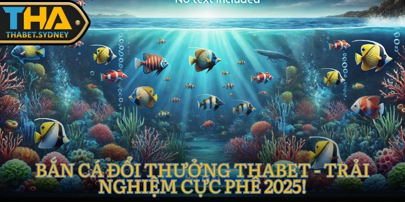 Cách Chơi Trò Chơi Bắn Cá Ăn Xu THABET Kiếm Tiền Triệu 2025 6 bắn cá ăn xu