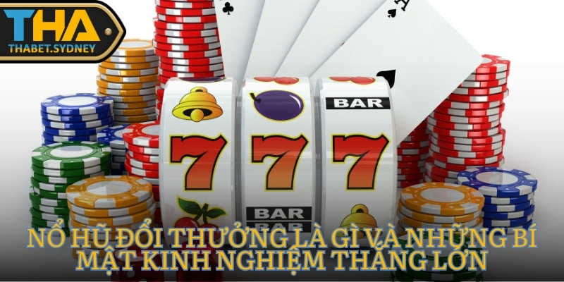 Nổ hũ đổi thưởng