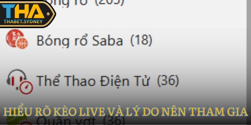 Hướng Dẫn Cách Chơi Kèo Trực Tiếp SABA Thể Thao Thabet 2 Hiểu rõ kèo live và lý do nên tham gia