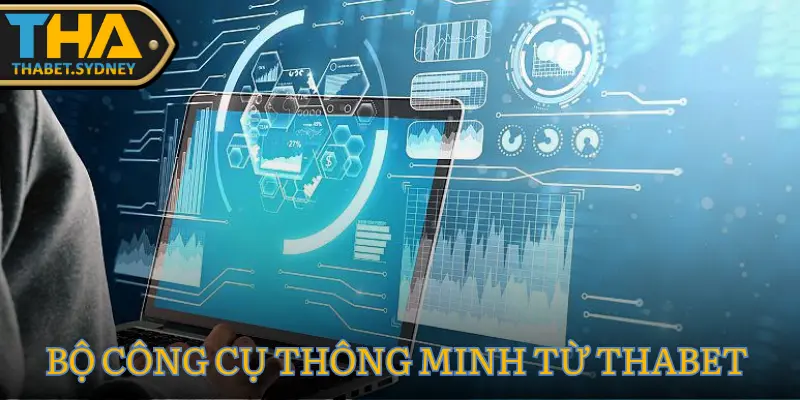 Bộ Công Cụ Cá Cược Thông Minh Từ Thabet 5 Bộ Công Cụ Thông Minh Từ Thabet